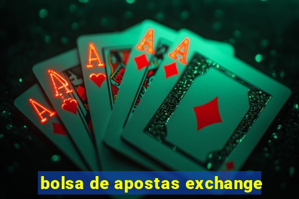 bolsa de apostas exchange